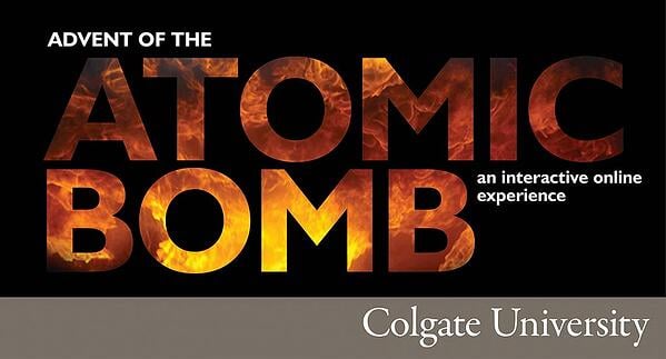 Colgate University's promo for their course "Advent of the Atomic Bomb"